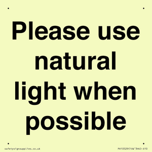 Please use natural light when possible